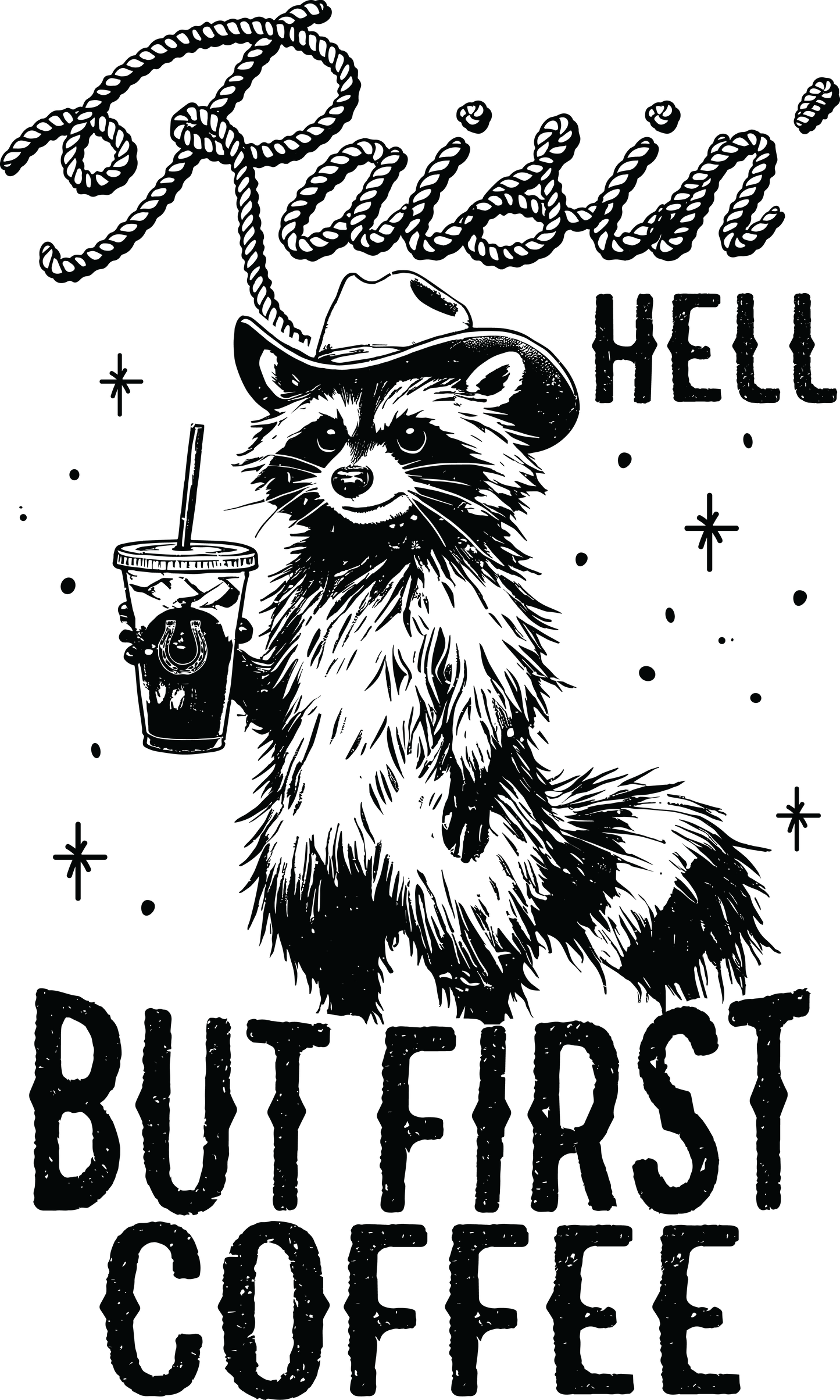 Raisin Hell .. But First Coffee