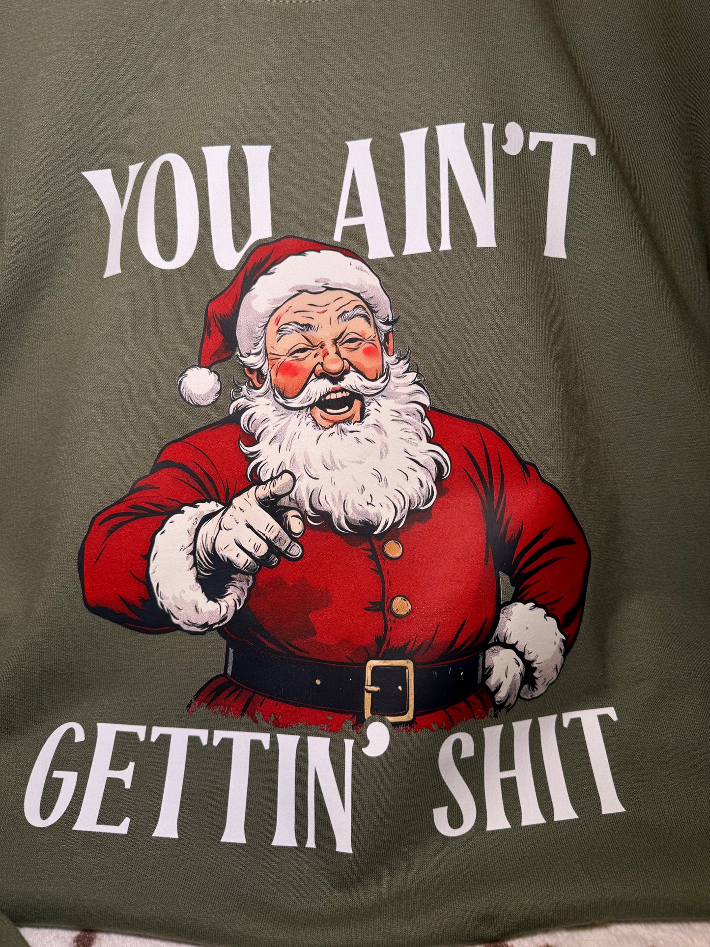 You Ain't Gettin  SH .. T!