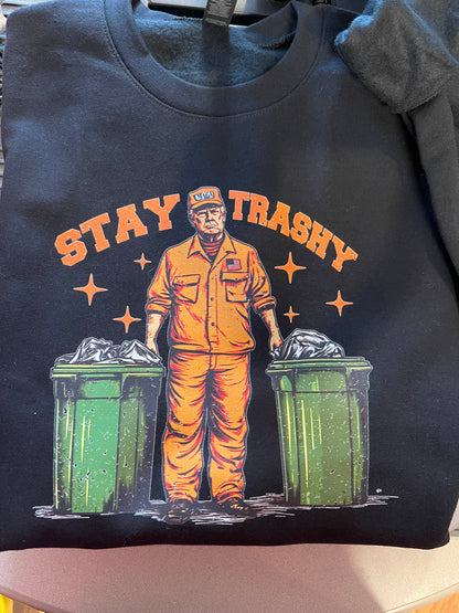 Stay Trashy